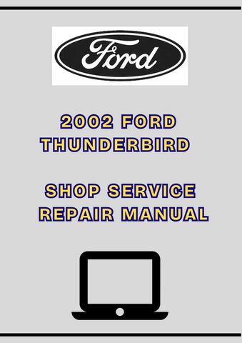 2002 FORD THUNDERBIRD SHOP SERVICE REPAIR MANUAL - PDF