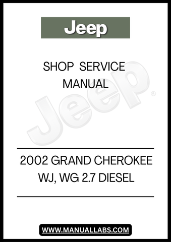 2002 JEEP GRAND CHEROKEE WJ, WG 2.7 DIESEL SHOP  SERVICE MANUAL - -PDF