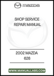2002 MAZDA 626 SHOP SERVICE REPAIR MANUAL - PDF