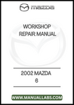 2002 MAZDA 6 WORKSHOP REPAIR MANUAL - PDF