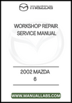 2002 MAZDA 6 WORKSHOP REPAIR SERVICE MANUAL - PDF