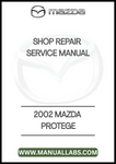 2002 MAZDA PROTEGE SHOP REPAIR SERVICE MANUAL - PDF
