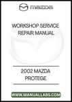 2002 MAZDA PROTEGE WORKSHOP SERVICE REPAIR MANUAL - PDF