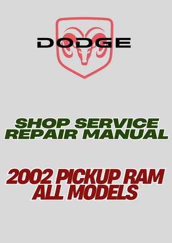 2002 PICKUP RAM ALL MODELS SHOP SERVICE REPAIR MANUAL - PDF