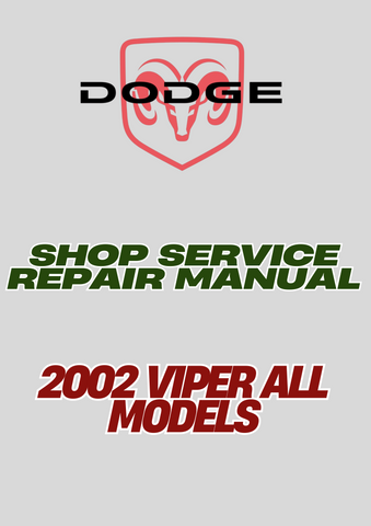 2002 VIPER ALL MODELS SHOP SERVICE REPAIR MANUAL - PDF