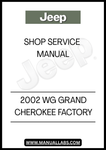 DISCOVER THE ULTIMATE RESOURCE FOR MAINTAINING YOUR 2002 WG JEEP GRAND CHEROKEE WITH THE FACTORY SHOP SERVICE MANUAL. THIS COMPREHENSIVE GUIDE IS DESIGNED SPECIFICALLY FOR YOUR VEHICLE, PROVIDING DETAILED INSTRUCTIONS AND DIAGRAMS TO HELP YOU TACKLE REPAIRS AND MAINTENANCE WITH CONFIDENCE.