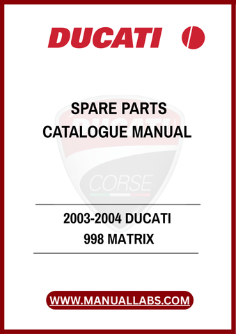 DON'T MISS OUT ON THE OPPORTUNITY TO ENHANCE YOUR DUCATI OWNERSHIP EXPERIENCE. WITH THE 2003-2004 DUCATI 998 MATRIX SPARE PARTS CATALOGUE MANUAL, YOU CAN CONFIDENTLY