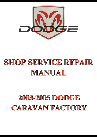 2003-2005 DODGE CARAVAN FACTORY SHOP SERVICE REPAIR MANUAL - PDF