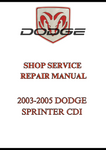 2003-2005 DODGE SPRINTER CDI SHOP SERVICE REPAIR MANUAL - PDF