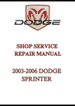 2003-2006 DODGE SPRINTER SHOP SERVICE REPAIR MANUAL - PDF