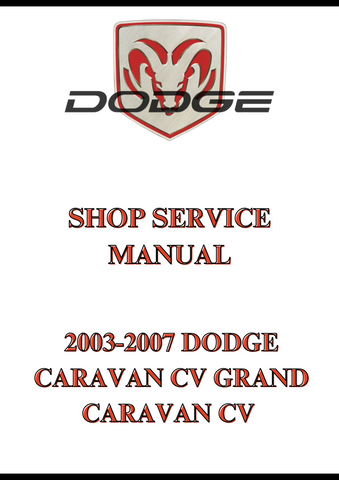 2003-2007 DODGE CARAVAN CV GRAND CARAVAN CV SHOP SERVICE MANUAL - PDF