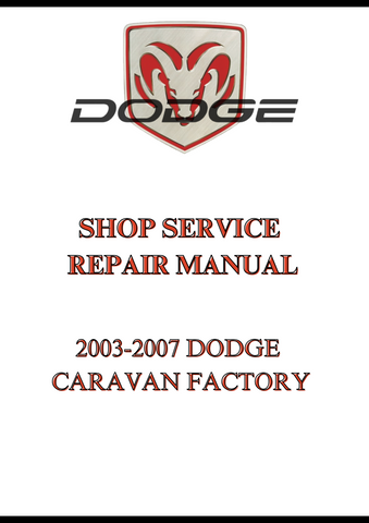 2003-2007 DODGE CARAVAN FACTORY SHOP SERVICE REPAIR MANUAL - PDF