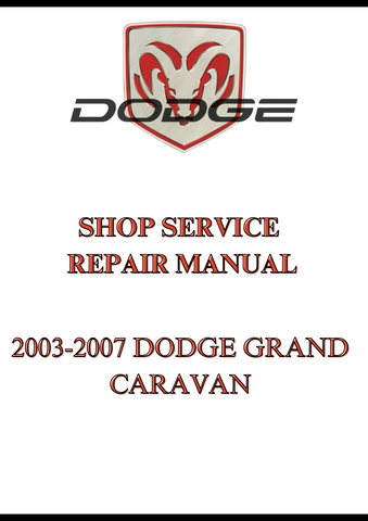 2003-2007 DODGE GRAND CARAVAN SHOP SERVICE REPAIR MANUAL - PDF