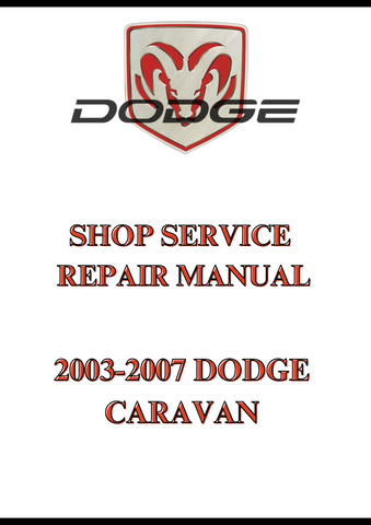 2003-2007 DODGE CARAVAN SHOP SERVICE REPAIR MANUAL - PDF