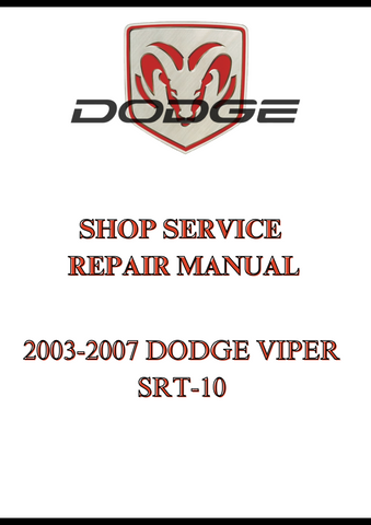 2003-2007 DODGE VIPER SRT-10 SHOP SERVICE REPAIR MANUAL - PDF