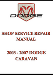 2003 - 2007 DODGE CARAVAN SHOP SERVICE REPAIR MANUAL - PDF