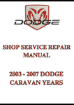 2003 - 2007 DODGE CARAVAN YEARS SHOP SERVICE REPAIR MANUAL - PDF