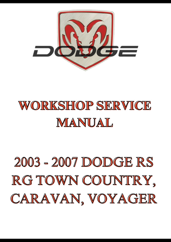2003 - 2007 DODGE RS RG TOWN COUNTRY, CARAVAN, VOYAGER WORKSHOP SERVICE MANUAL - PDF