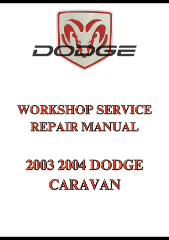 2003 2004 DODGE CARAVAN WORKSHOP SERVICE REPAIR MANUAL - PDF
