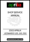 UNLOCK THE FULL POTENTIAL OF YOUR 2003 APRILIA LEONARDO 125, 150, AND 250 WITH OUR COMPREHENSIVE SHOP SERVICE MANUAL IN PDF FORMAT. THIS ESSENTIAL GUIDE IS DESIGNED TO PROVIDE YOU WITH DETAILED INSIGHTS AND STEP-BY-STEP INSTRUCTIONS FOR MAINTENANCE, REPAIRS, AND TROUBLESHOOTING, ENSURING YOUR SCOOTER RUNS SMOOTHLY AND EFFICIENTLY.