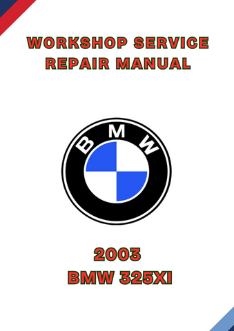 2003 BMW 325XI WORKSHOP SERVICE REPAIR MANUAL - PDF