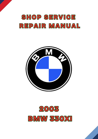 2003 BMW 330XI SHOP SERVICE REPAIR MANUAL - PDF