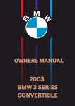 2003 BMW 3 SERIES CONVERTIBLE OWNERS MANUAL - PDF 