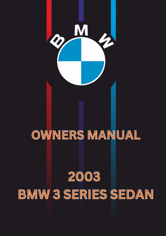 2003 BMW 3 SERIES SEDAN OWNERS MANUAL - PDF 