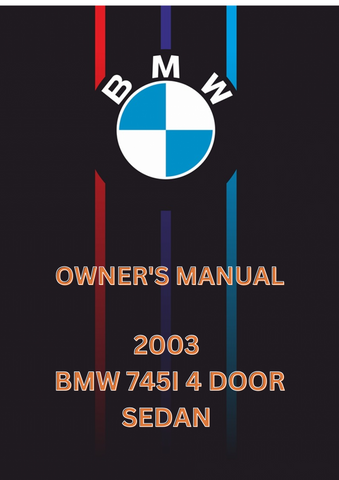 2003 BMW 745I 4 DOOR SEDAN OWNER'S MANUAL - PDF 