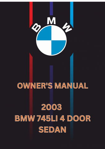 2003 BMW 745LI 4 DOOR SEDAN OWNER'S MANUAL - PDF