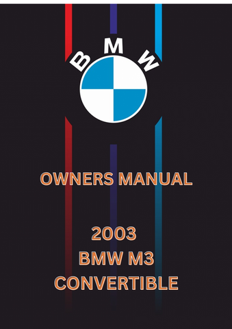 2003 BMW M3 CONVERTIBLE OWNERS MANUAL - PDF