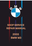 2003 BMW M3 SHOP SERVICE REPAIR MANUAL - PDF