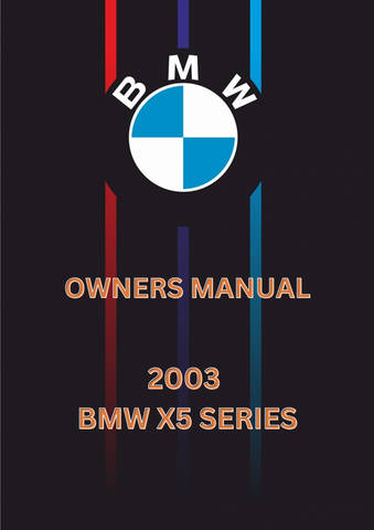 2003 BMW X5 SERIES OWNERS MANUAL - PDF 