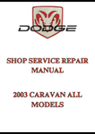 2003 CARAVAN ALL MODELS SHOP SERVICE REPAIR MANUAL - PDF
