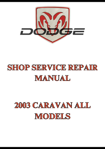2003 CARAVAN ALL MODELS SHOP SERVICE REPAIR MANUAL - PDF