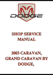 2003 CARAVAN, GRAND CARAVAN BY DODGE, SHOP SERVICE MANUAL - PDF