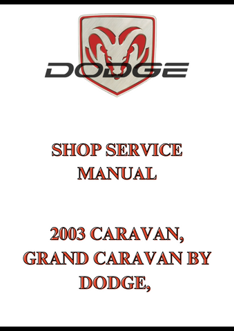 2003 CARAVAN, GRAND CARAVAN BY DODGE, SHOP SERVICE MANUAL - PDF