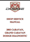 2003 CARAVAN, GRAND CARAVAN DODGE DIAGNOSTIC SHOP SERVICE MANUAL - PDF