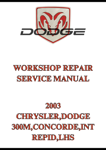 2003 CHRYSLER,DODGE 300M,CONCORDE,INTREPID,LHS WORKSHOP REPAIR SERVICE MANUAL - PDF