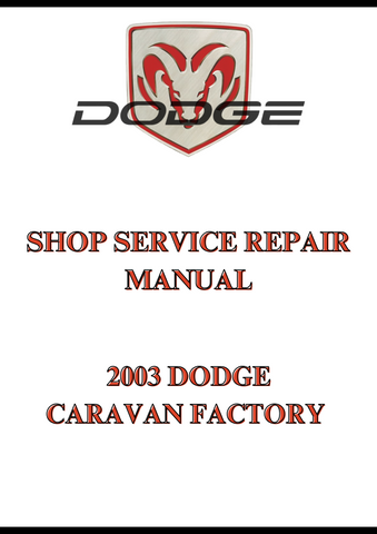 2003 DODGE CARAVAN FACTORY SHOP SERVICE REPAIR MANUAL - PDF