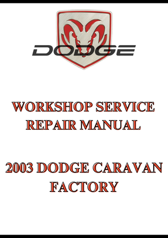 2003 DODGE CARAVAN FACTORY WORKSHOP SERVICE REPAIR MANUAL - PDF