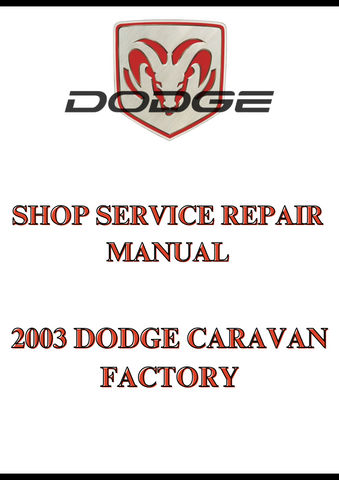 2003 DODGE CARAVAN FACTORY SHOP SERVICE REPAIR MANUAL - PDF