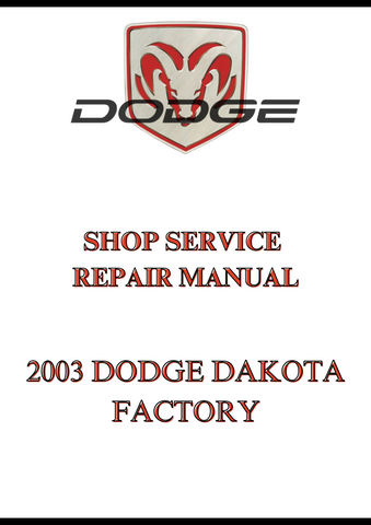 2003 DODGE DAKOTA FACTORY SHOP SERVICE REPAIR MANUAL - PDF