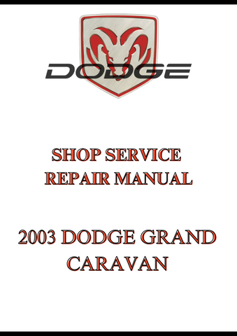 2003 DODGE GRAND CARAVAN SHOP SERVICE REPAIR MANUAL - PDF