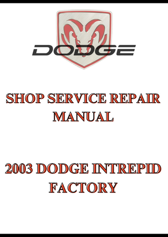 2003 DODGE INTREPID FACTORY SHOP SERVICE REPAIR MANUAL - PDF