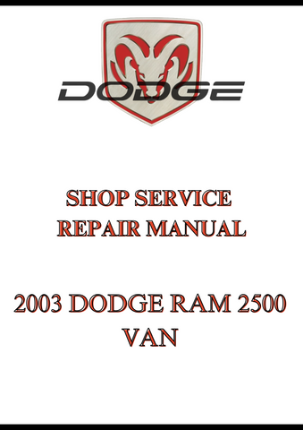 2003 DODGE RAM 2500 VAN SHOP SERVICE REPAIR MANUAL - PDF