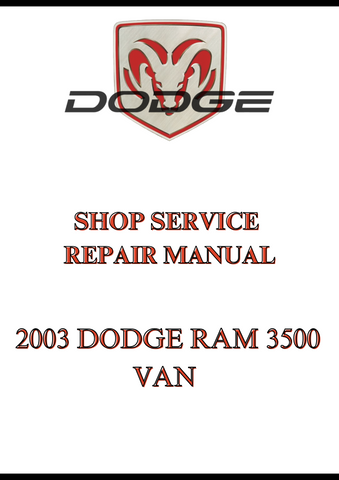 2003 DODGE RAM 3500 VAN SHOP SERVICE REPAIR MANUAL - PDF