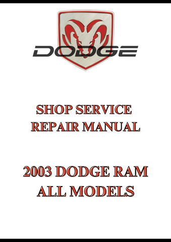 2003 DODGE RAM ALL MODELS SHOP SERVICE REPAIR MANUAL - PDF