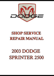 2003 DODGE SPRINTER 2500 SHOP SERVICE REPAIR MANUAL - PDF