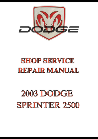 2003 DODGE SPRINTER 2500 SHOP SERVICE REPAIR MANUAL - PDF